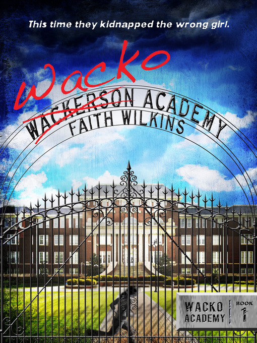 Title details for Wacko Academy by Faith Wilkins - Available